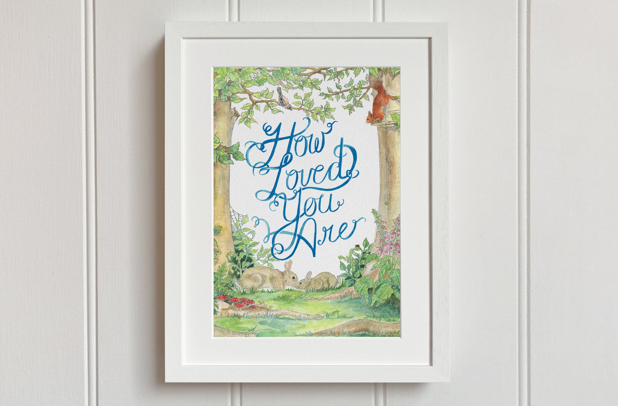 How Loved You Are Print