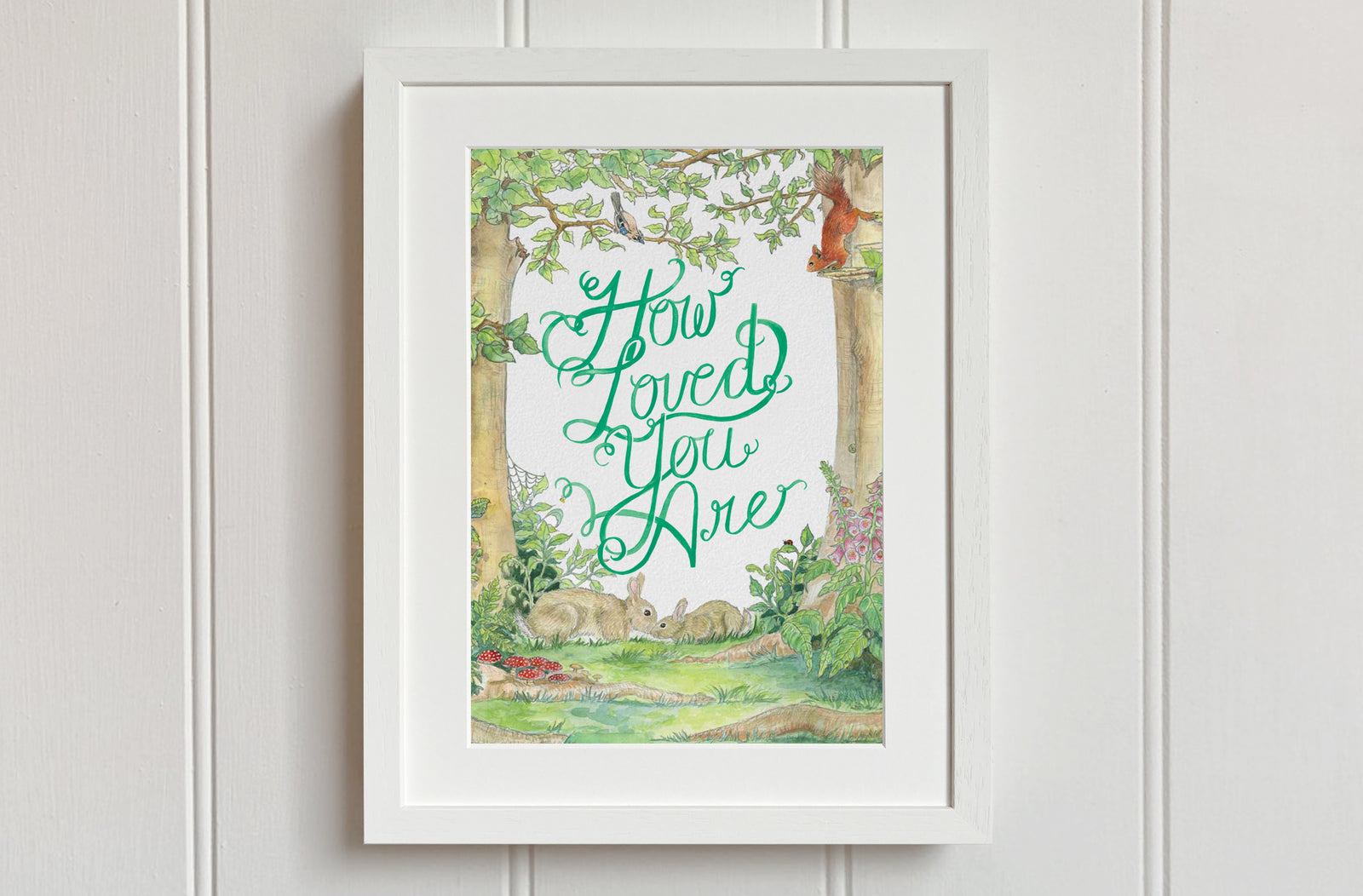 How Loved You Are Print